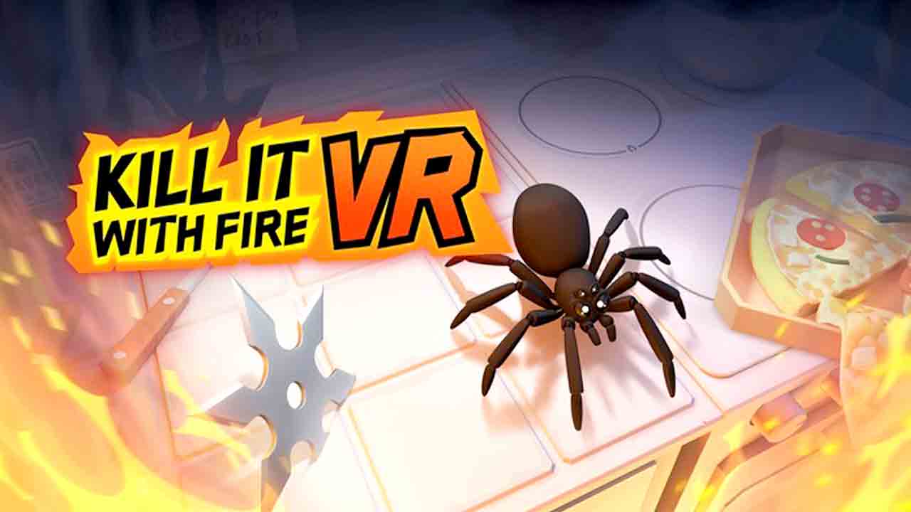 Kill It With Fire VR Banner