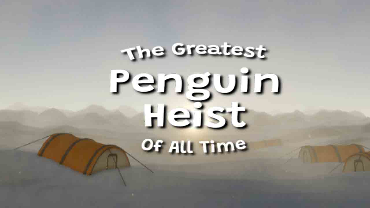 The Greatest Penguin Heist of All Time Banner
